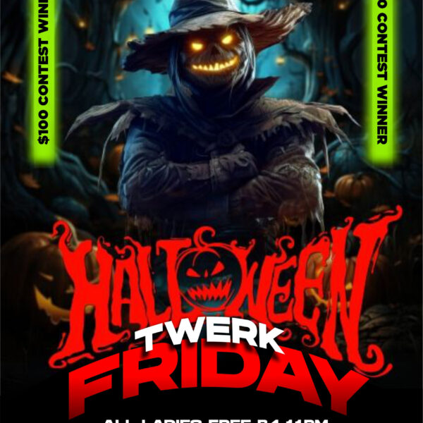 Friday October 25, 2024: Halloween Twerk Night