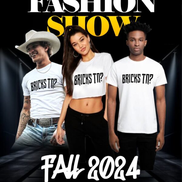 Saturday  October 5, 2024: Bricks TN Fashion Show